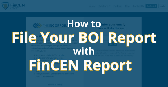 Tutorial: Filing Your BOI Report with FinCEN Report